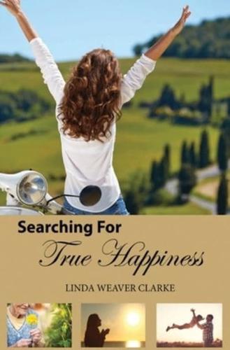 Searching For True Happiness