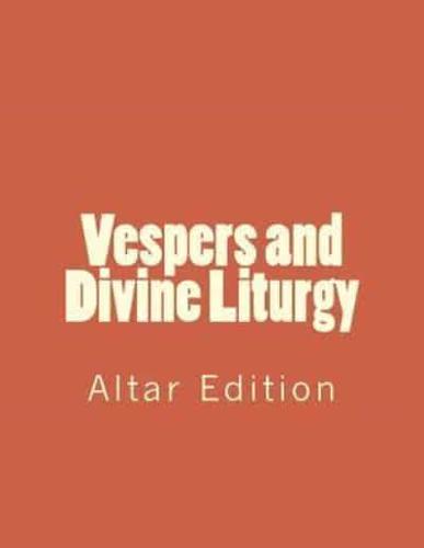 Vespers and Divine Liturgy