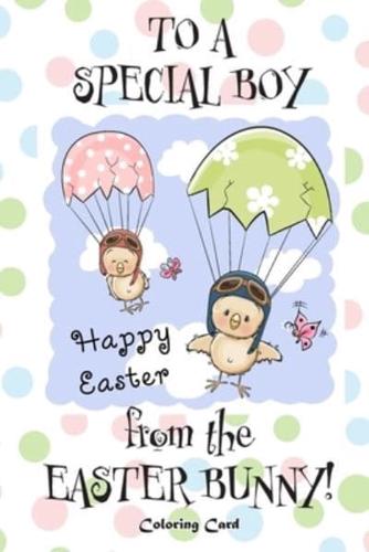 To a Special Boy from the Easter Bunny! Coloring Card