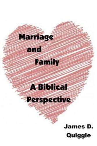 Marriage and Family: A Biblical Perspective