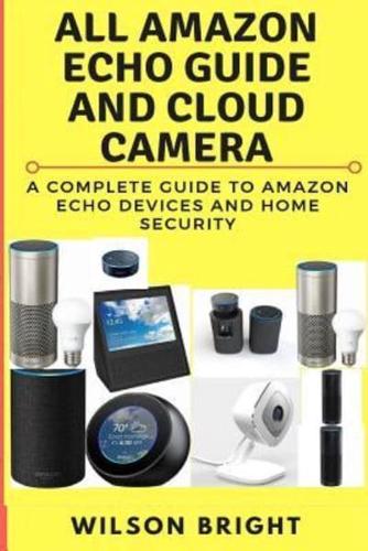 All Amazon Echo Guide and Cloud Camera