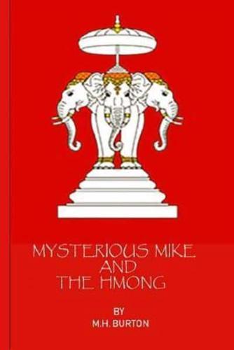 Mysterious Mike and the Hmong