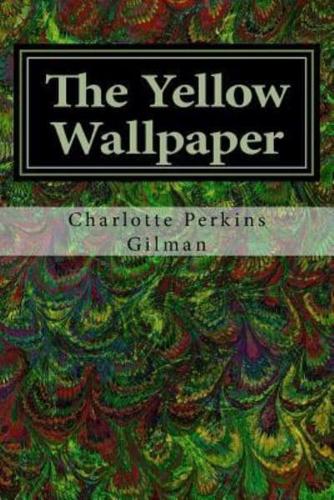 The Yellow Wallpaper