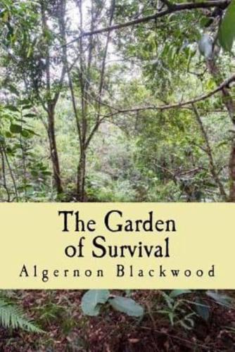 The Garden of Survival