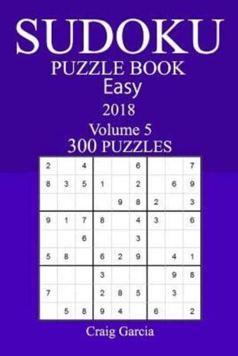 300 Easy Sudoku Puzzle Book - 2018