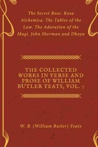 The Collected Works in Verse and Prose of William Butler Yeats, Vol. 7