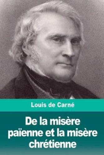 De La Misère Païenne Et La Misère Chrétienne