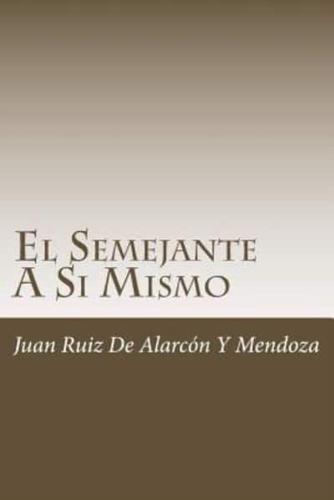 El Semejante a sí mismo / He Who is Similar to Himself