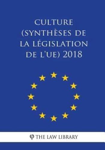 Culture (Synthèses De La Législation De l'UE) 2018