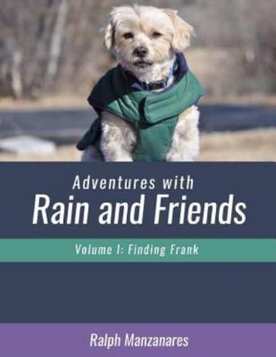 Adventures With Rain and Friends Vol I Finding Frank