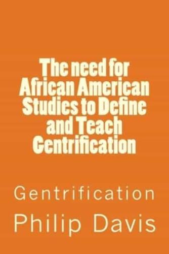 The Need for African American Studies to Define and Teach Gentrification