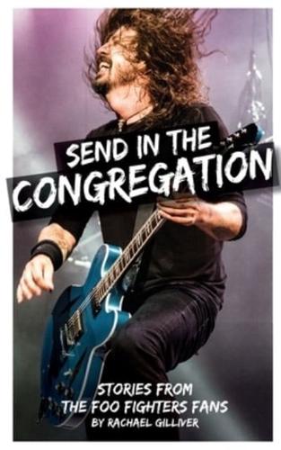 Send In The Congregation: Stories from the Foo Fighters Fans