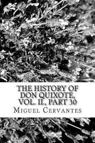 The History of Don Quixote, Vol. II., Part 30