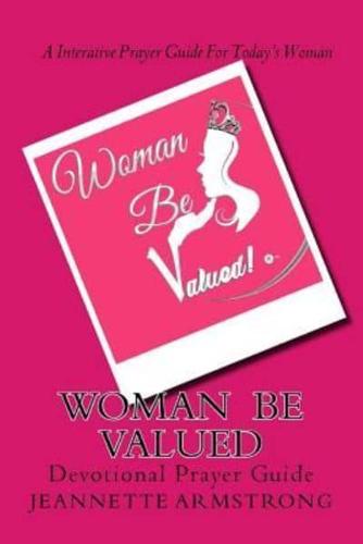 Woman Be Valued