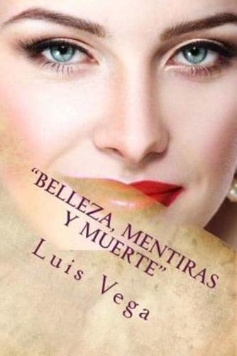 "Belleza, Mentiras Y Muerte"