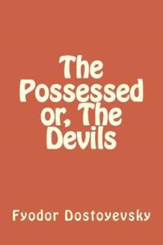 The Possessed or, The Devils