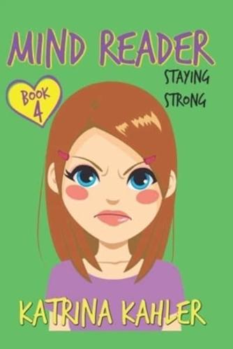 MIND READER - Book 4: Staying Strong