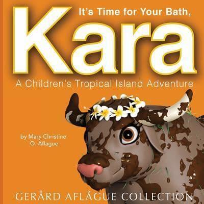 It's Time for Your Bath, Kara