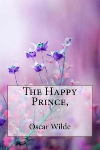 The Happy Prince, and Other Tales Oscar Wilde