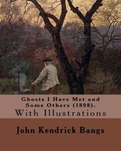 Ghosts I Have Met and Some Others (1898). By