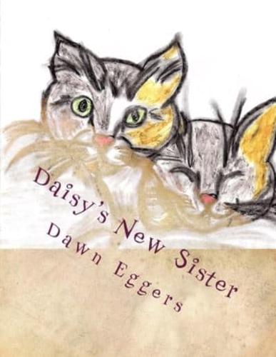 The Adventures of Daisy the Calico Kitty-Daisy's New Sister