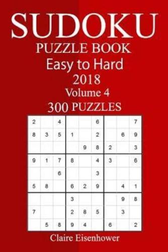 300 Easy to Hard Sudoku Puzzle Book 2018