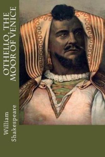 Othello, the Moor of Venice