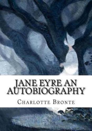 Jane Eyre An Autobiography