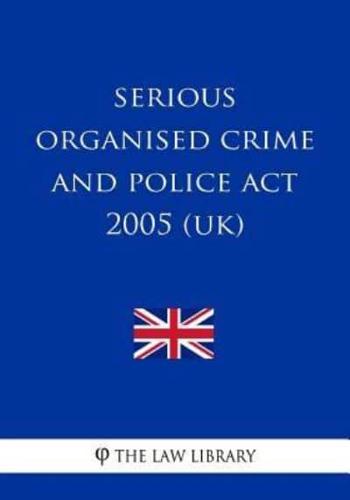 Serious Organised Crime and Police Act 2005 (UK)