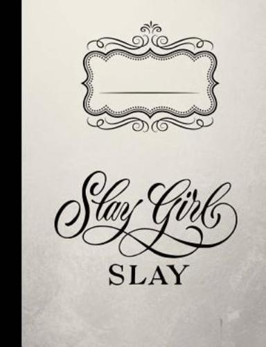 Slay Girl Slay Composition Notebook - College Ruled