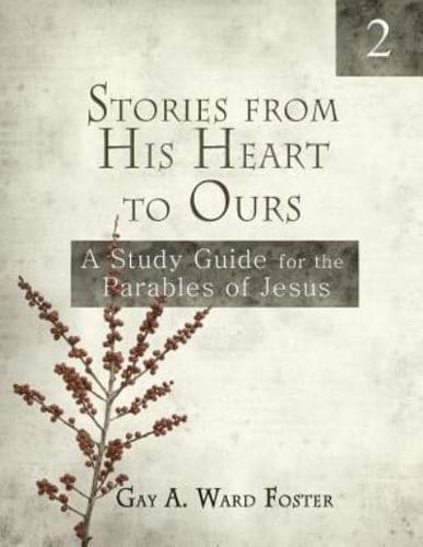Stories from His Heart to Ours Volume 2