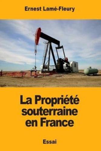 La Propriété Souterraine En France