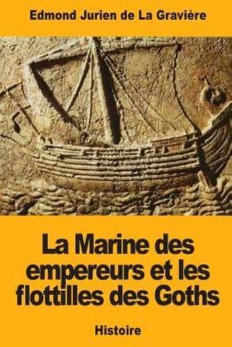 La Marine Des Empereurs Et Les Flottilles Des Goths