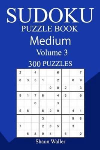 300 Medium Sudoku Puzzle Book