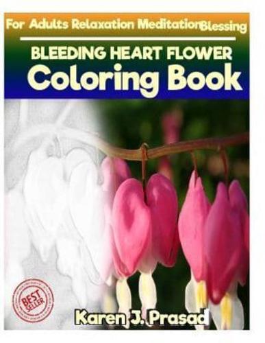 BLEEDING HEART FLOWER Coloring Book for Adults Relaxation Meditation Blessing