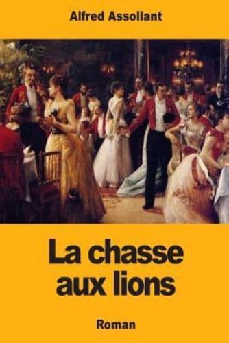 La Chasse Aux Lions