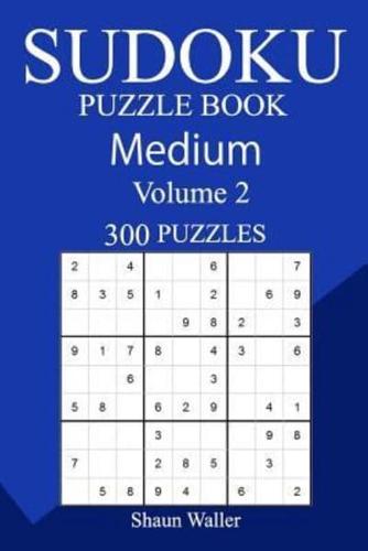 300 Medium Sudoku Puzzle Book