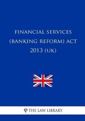 Financial Services (Banking Reform) Act 2013