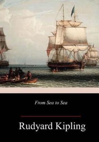 From Sea to Sea; Letters of Travel