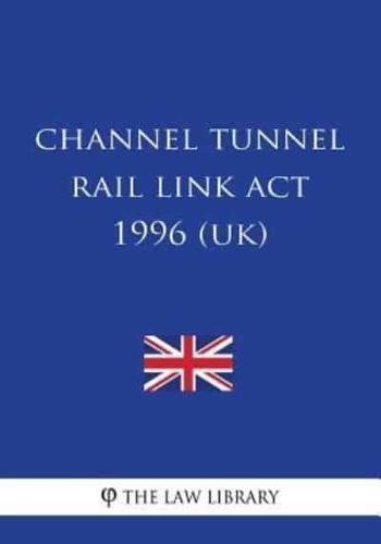 Channel Tunnel Rail Link Act 1996
