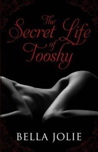 The Secret Life of Tooshy