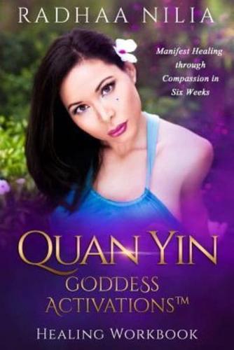 Quan Yin Goddess Activations