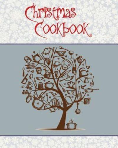 Christmas Cookbook: A Great Gift Idea for the Holidays!!! Make a Family Cookbook to Give as a Present - 100 Recipes, Organizer, Conversion Tables and More!!! (8 x 10 Inches / White)