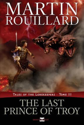 The Last Prince of Troy (Tales of the Lorekeepers, Tome 3)