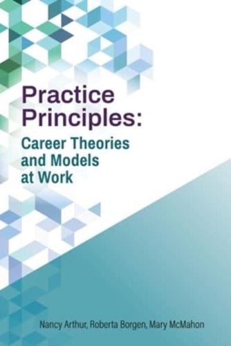Practice Principles. Career Theories and Models at Work