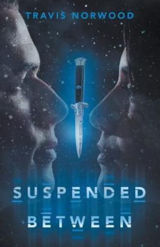 Suspended Between