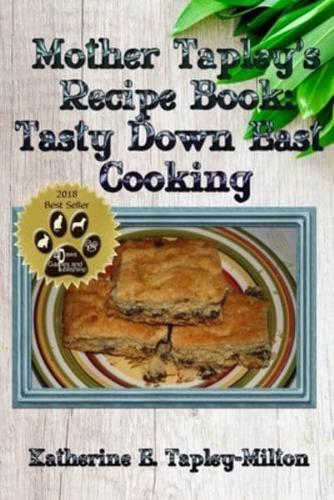 Mother Tapley's Recipe Book: Tasty Down East Cooking