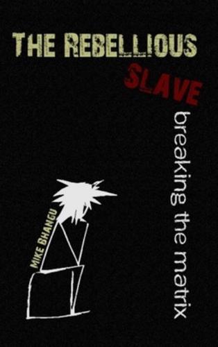 The Rebellious Slave