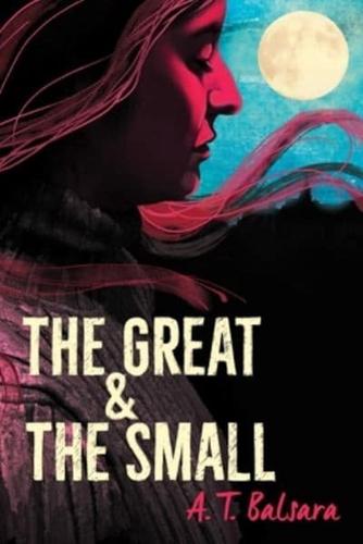 The Great & The Small