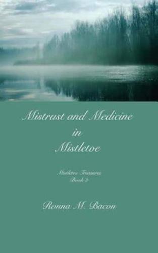 Mistrust and Medicine in Mistletoe